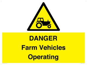 DANGER Farm Vehicles Operating